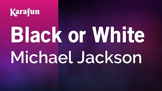 Black or White - Michael Jackson | Karaoke Version | KaraFun