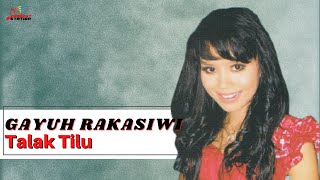 Gayuh Rakasiwi - Talak Tilu (Official Music Video)