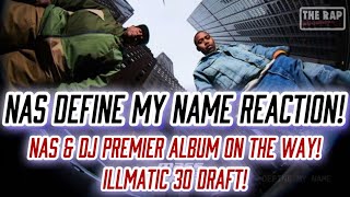 Nas DJ Premier Define My Name Reaction | EXCITEMENT For New Nas & Preemo Album? | Nas Illmatic 30