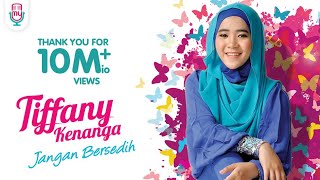 TIFFANY KENANGA - Jangan Bersedih (Official Music Video)
