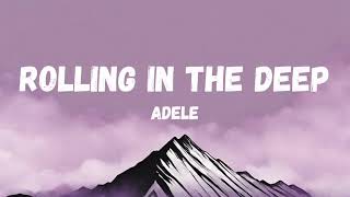Adele - Rolling In The Deep [Lyrics]