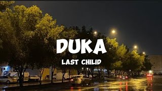 DUKA - last chilid (lirik)