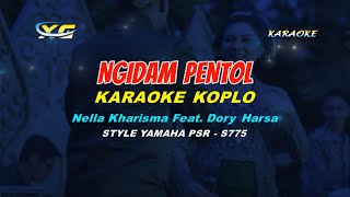 Ngidam Pentol KARAOKE KOPLO - Nella Kharisma Feat. Dory Harsa (YAMAHA PSR - S 775)