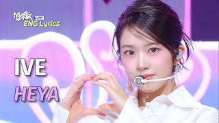 IVE (아이브) - HEYA [ENG Lyrics] | KBS WORLD TV 240503