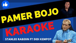 PAMER BOJO - STANLEE RABIDIN FT DIDI KEMPOT ||| KARAOKE