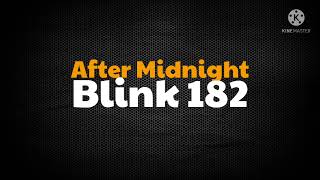 Blink 182 - After midnight ( lyrics )