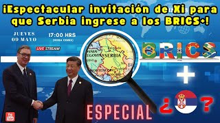 ¡Espectacular invitación de Xi para que Serbia ingrese a los BRICS+! | Radar Geopolítico | Jalife