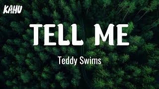 Teddy Swims - Tell Me ( Lyric )