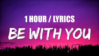 Akon - Be With You (1 HOUR LOOP) Lyrics