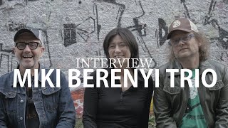 MIKI BERENYI TRIO - Interview Paris Popfest 2023