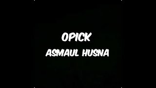 Opick - asmaul husna (lirik)