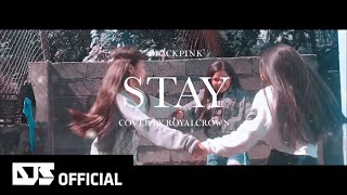 BLACKPINK- Stay -music video cover by ROYALCROWN (parody)