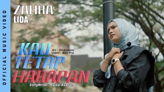 Zahra Lida - Kau Tetap Harapan (Official Music Video)