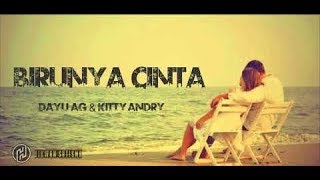 Birunya Cinta by Dayu AG & Kitty Andry