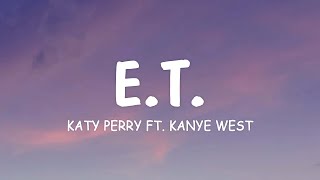 Katy Perry - E.T. (Lyrics) ft. Kanye West