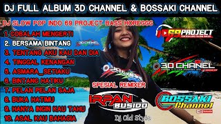 Dj Pop Indo 3D Chanel & Bossaki Channel Full Album 2022|Spesial Irpan Busido 69 Project•Bass Horeg