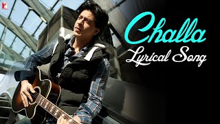 Lyrical | Challa | Song with Lyrics | Jab Tak Hai Jaan | Shah Rukh Khan | A. R. Rahman | Gulzar