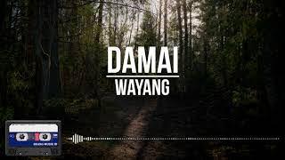 Wayang - Damai || Lirik (Clear Audio)