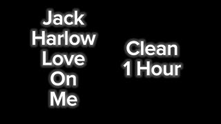 @JackHarlow love on me by Jack Harlow clean 1 Hour