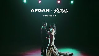 Afgan & Raisa - Percayalah | Official Video Clip
