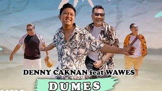 dumes lyiric | denny caknan feat wawes