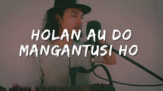 Holan Au Do Mangantusi Ho - Tagor Pangaribuan (Cover Lagu Batak)