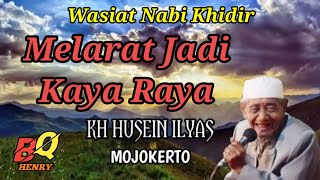 WARISAN NABI KHIDIR as MELARAT JADI KAYA RAYA , KH HUSEIN ILYAS MOJOKERTO