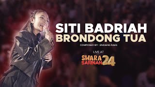 Siti Badriah - Brondong Tua | “Swara Sarinah 24”