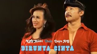 BIRUNYA CINTA - Dayu AG Feat. Kitty Andri [Official Music Video HD]