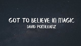 David Pomeranz - Got To Believe In Magic (Official Lyric Video)