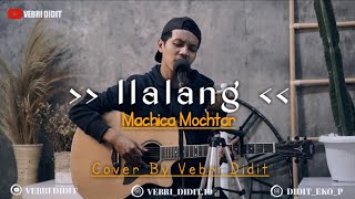 Ilalang - Machica Mochtar || Live Cover Vebri Didit