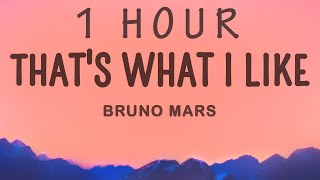 Bruno Mars - That's What I Like (Lyrics) | 1 HOUR