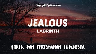 Jealous - Labrinth ( Lirik Terjemahan )
