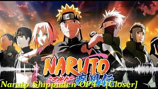 Naruto Shippuden OP 4 - Closer (Full Version)