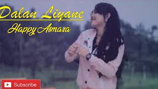Dalan Liyane - Versi Jaranan- Happy Asmara
