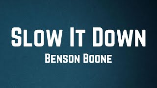 Benson Boone - Slow It Down Lyrics