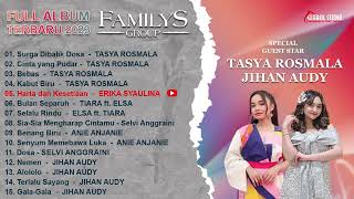 FULL ALBUM FAMILYS ft. TASYA ROSMALA & JIHAN AUDY - (DRONE) | GLOBAL STUDIO