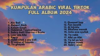 ARABIC SONG VIRAL DI TIKTOK TERBARU FULL ALLBUM 2024 KUMPULAN LAGU ARAB VIRAL