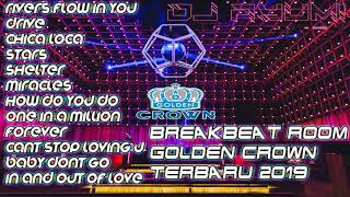 DJ BREAKBEAT 【GOLDEN CROWN】 TERBARU 2019 BASS NYA BIKIN MELAYANG