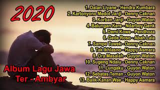Full Album Lagu Jawa 2020 || Dalan Liyane -- Hendra Kumbara...