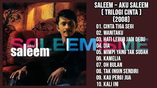 SALEEM - AKU SALEEM/TRILOGI CINTA (2008) FULL ALBUM