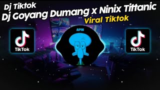 DJ GOYANG DUMANG x NINIX TITTANIC SOUND 𝐘𝐮𝐬𝐫𝐢𝐋 VIRAL TIK TOK TERBARU 2024!!