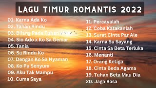 Kumpulan Lagu Timur Romantis 2022 ~ Karna Ada Ko ~ Lagusu #lagutimur