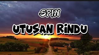 SPIN-UTUSAN RINDU||lirik lagu||lagu malaysia