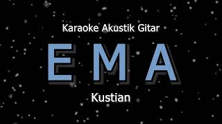 Karaoke Kustian - Ema (Versi Akustik Gitar)
