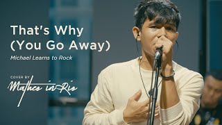 That's Why (You Go Away) - Michael Learns to Rock (Cover by Matheo in Rio)