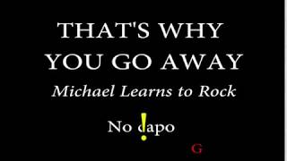 THAT'S WHY YOU GO AWAY - MICHAEL LEARNS TO ROCK