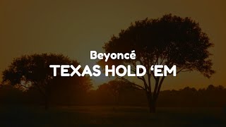 Beyoncé - TEXAS HOLD 'EM (Clean - Lyrics)