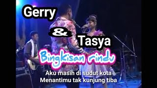 Bingkisan rindu GERRY MAHESA feat TASYA ROSMALA (lirik lagu)