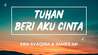 Tuhan Beri Aku Cinta - James AP ft. Era Syaqira |   Official Lyrics Video